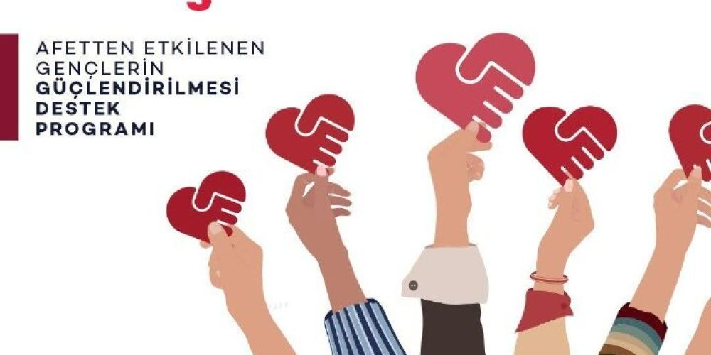 Afetten etkilenen gençlerin güçlendirilmesi destek programı